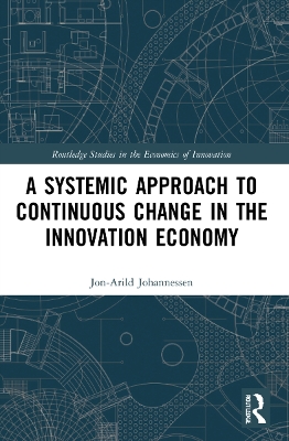 Systemic Approach to Continuous Change in the Innovation Economy