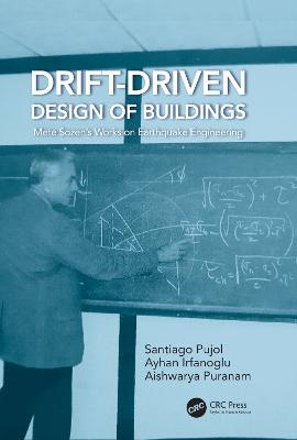 Drift-Driven Design of Buildings: Mete Sozens Works on Earthquake Engineering