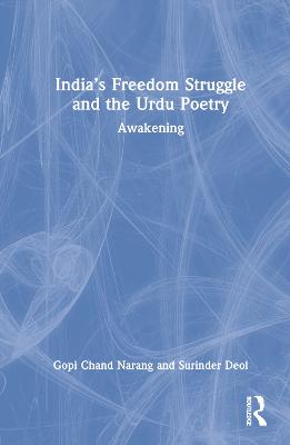 Indias Freedom Struggle and the Urdu Poetry: Awakening
