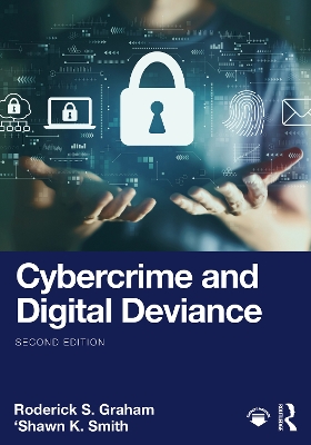 Cybercrime and Digital Deviance 2nd edition