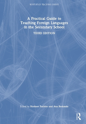 Practical Guide to Teaching Foreign Languages in the Secondary School 3rd edition
