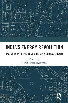 Indias Energy Revolution: Insights into the Becoming of a Global Power
