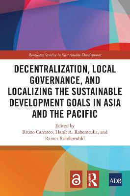 Decentralization, Local Governance, and Localizing the Sustainable  Development Goals in Asia and the Pacific