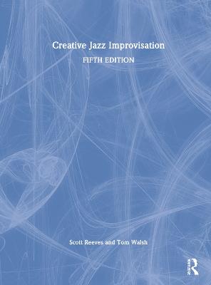 Creative Jazz Improvisation 5th edition