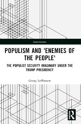 Politics of Antagonism: Populist Security Narratives and the Remaking of Political Identity