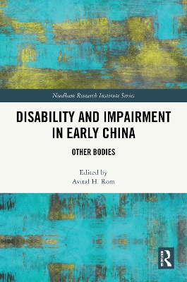 Disability and Impairment in Early China: Other Bodies