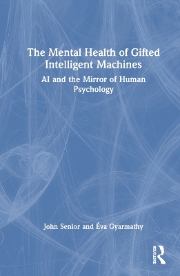 Mental Health of Gifted Intelligent Machines: AI and the Mirror of Human Psychology