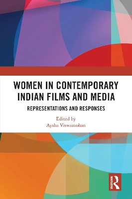 Women in Contemporary Indian Films and Media: Representations and Responses