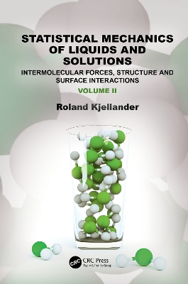 Statistical Mechanics of Liquids and Solutions: Intermolecular Forces, Structure and Surface Interactions
