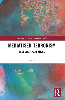 Mediatised Terrorism: East-West Narratives of Risk