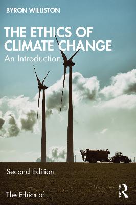 Ethics of Climate Change: An Introduction 2nd edition