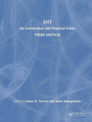 ENT: An Introduction and Practical Guide 3rd edition