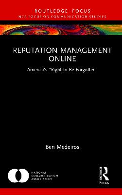 Reputation Management Online: America's Right to Be Forgotten