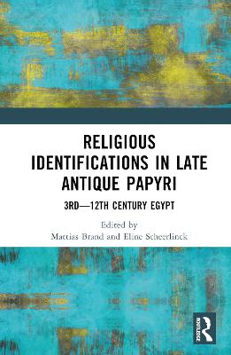 Religious Identifications in Late Antique Papyri: 3rd12th Century Egypt