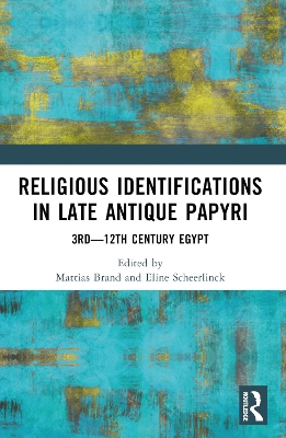Religious Identifications in Late Antique Papyri: 3rd12th Century Egypt