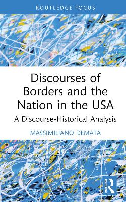 Discourses of Borders and the Nation in the USA: A Discourse-Historical Analysis