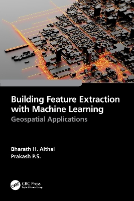 Building Feature Extraction with Machine Learning: Geospatial Applications