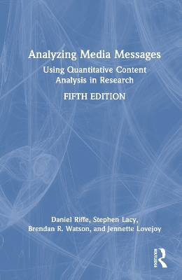 Analyzing Media Messages: Using Quantitative Content Analysis in Research 5th edition