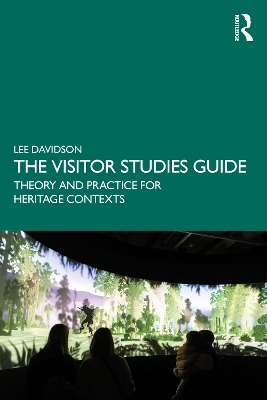 Visitor Studies Guide: Theory and Practice for Heritage Contexts