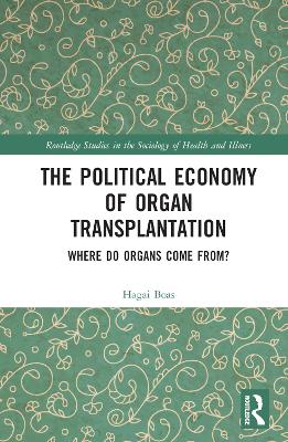 Political Economy of Organ Transplantation: Where Do Organs Come From?