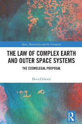 Law of Complex Earth and Outer Space Systems: The Cosmolegal Proposal
