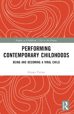 Performing Contemporary Childhoods: Being and Becoming a Viral Child