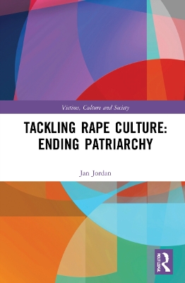 Tackling Rape Culture: Ending Patriarchy: Ending Patriarchy