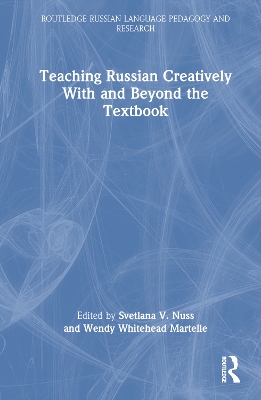 Teaching Russian Creatively With and Beyond the Textbook