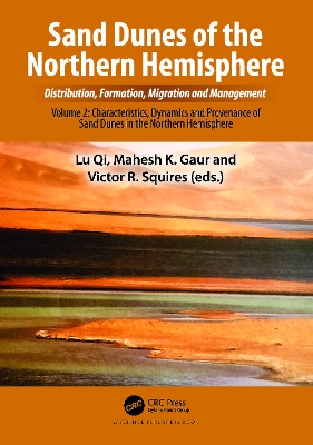 Sand Dunes of the Northern Hemisphere: Distribution, Formation, Migration  and Management: Volume 2: Characteristics, Dynamics and Provenance of Sand Dunes in the  Northern Hemisphere