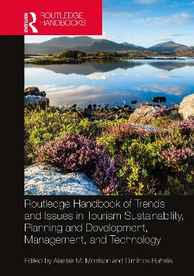 Routledge Handbook of Trends and Issues in Tourism Sustainability, Planning  and Development, Management, and Technology