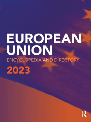 European Union Encyclopedia and Directory 2023 23rd edition