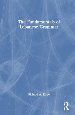 Fundamentals of Lebanese Grammar