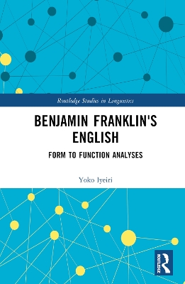 Benjamin Franklin's English: Form to Function Analyses