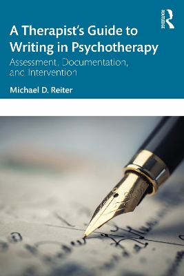 Therapists Guide to Writing in Psychotherapy: Assessment, Documentation, and Intervention