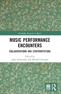 Music Performance Encounters: Collaborations and Confrontations