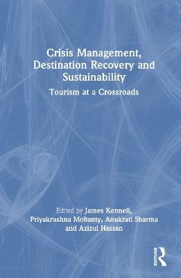 Crisis Management, Destination Recovery and Sustainability: Tourism at a Crossroads