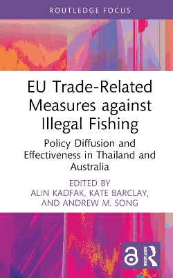 EU Trade-Related Measures against Illegal Fishing: Policy Diffusion and Effectiveness in Thailand and Australia