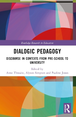 Dialogic Pedagogy: Discourse in Contexts from Pre-school to University