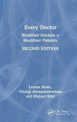 Every Doctor: Healthier Doctors = Healthier Patients 2nd edition