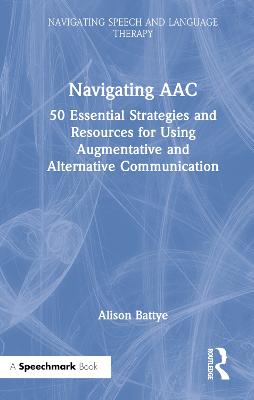 Navigating AAC: 50 Essential Strategies and Resources for Using Augmentative and Alternative  Communication