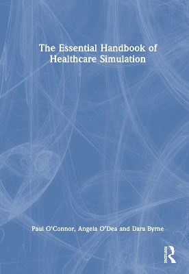 Essential Handbook of Healthcare Simulation