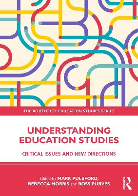 Understanding Education Studies: Critical Issues and New Directions