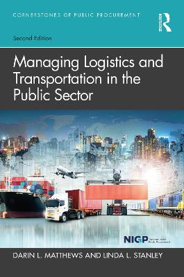 Managing Logistics and Transportation in the Public Sector 2nd edition