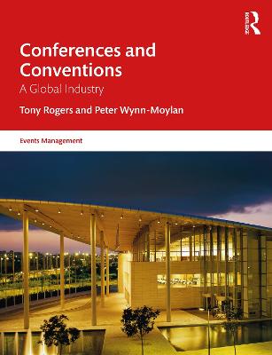 Conferences and Conventions: A Global Industry 4th edition