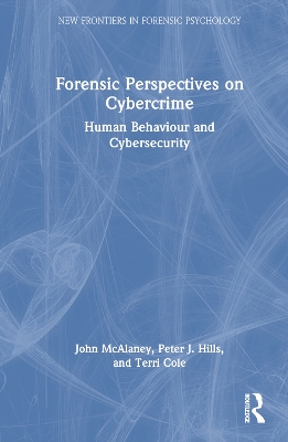 Forensic Perspectives on Cybercrime: Human Behaviour and Cybersecurity