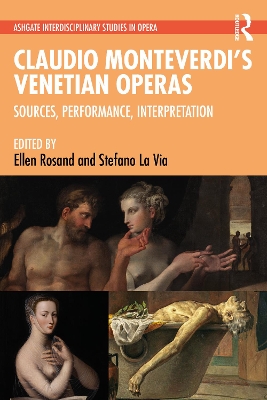 Claudio Monteverdis Venetian Operas: Sources, Performance, Interpretation
