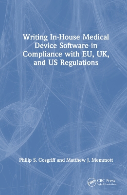 Writing In-House Medical Device Software in Compliance with EU, UK, and US  Regulations