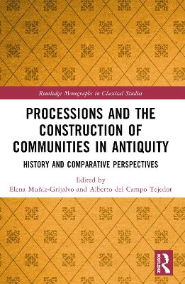 Processions and the Construction of Communities in Antiquity: History and Comparative Perspectives