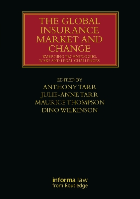 Global Insurance Market and Change: Emerging Technologies, Risks and Legal Challenges