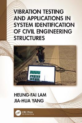 Vibration Testing and Applications in System Identification of Civil  Engineering Structures